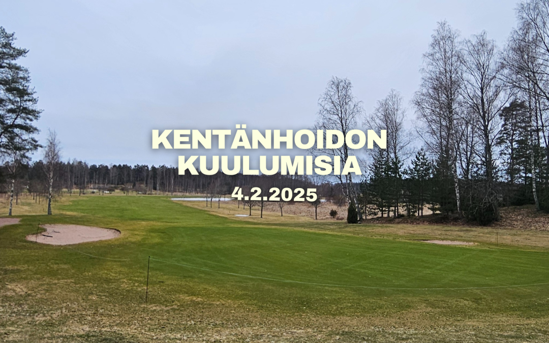 Kentänhoidon kuulumisia 4.2.2025